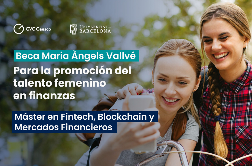 Beca Maria Àngels Vallvé Ribera para la promoción del talento femenino en finanzas